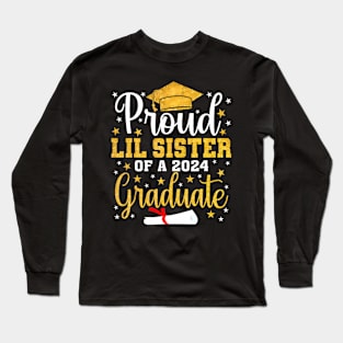 Proud lil sister of a 2024 Graduate Class Senior Graduation Long Sleeve T-Shirt